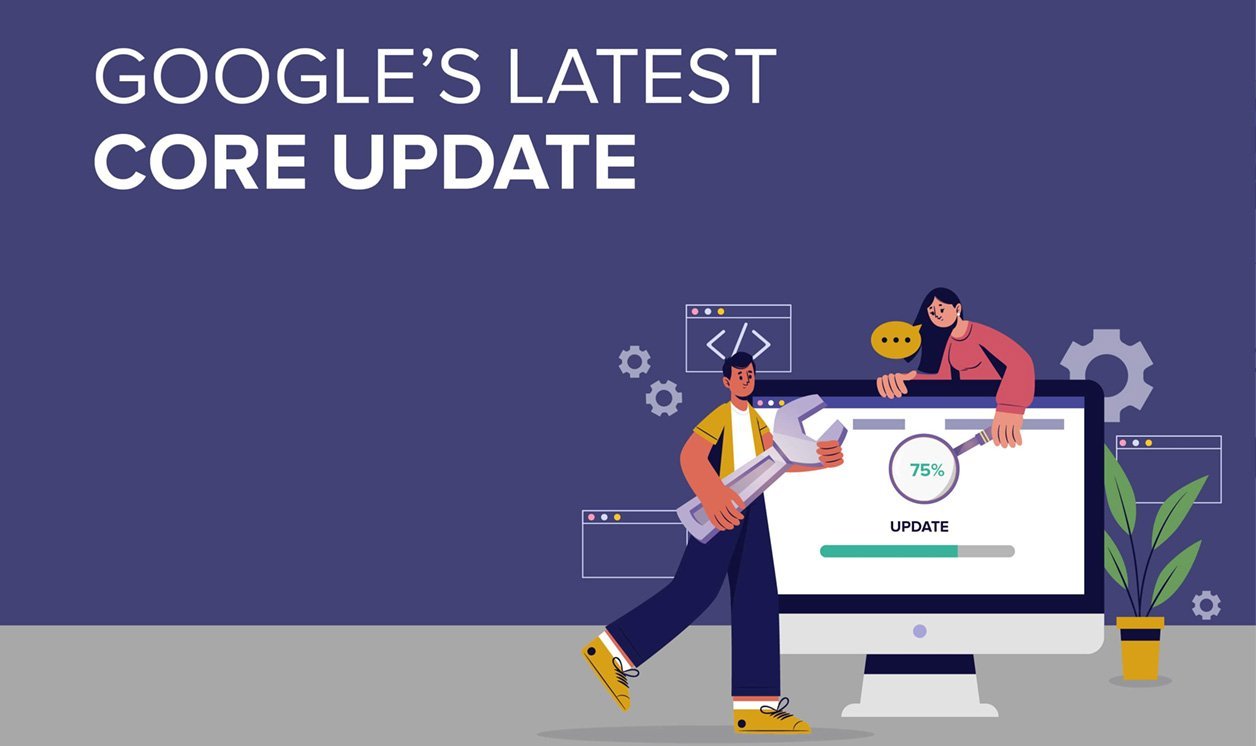 Google Search's core updates for website Google Searchs Core Latest Updates For Website S2s Web Technology